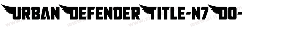UrbanDefenderTitle-n7D0字体转换