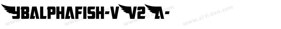 Ybalphafish-vV2A字体转换 Ybalphafish-vV2A字体转换
