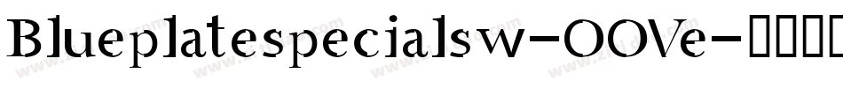 Blueplatespecialsw-OOVe字体转换