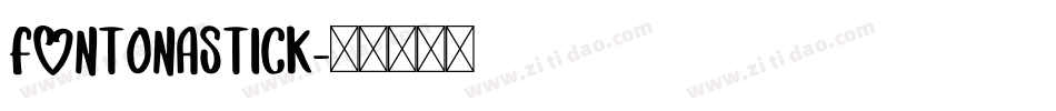 FontOnAStick字体转换