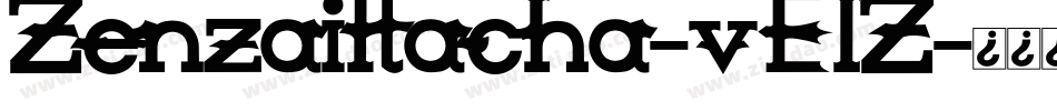 ZenzaiItacha-vElZ字体转换