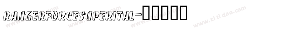 rangerforcesuperital字体转换