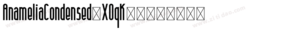 AnameliaCondensed-XOqK-2字体转换
