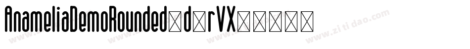 AnameliaDemoRounded-d9rVX字体转换