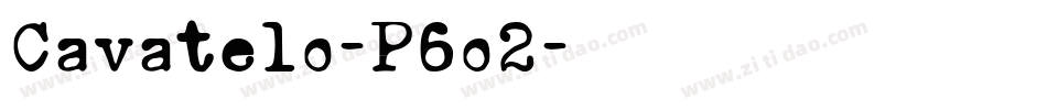 Cavatelo-P6o2字体转换