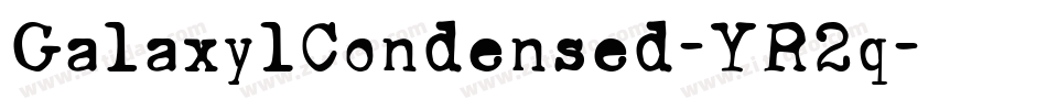 Galaxy1Condensed-YR2q字体转换