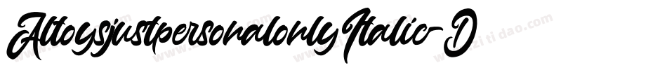 AltoysjustpersonalonlyItalic-DKY3字体转换