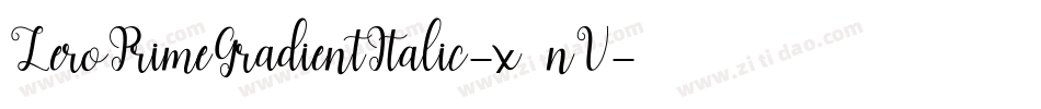 ZeroPrimeGradientItalic-x37nV字体转换 ZeroPrimeGradientItalic-x37nV字体转换