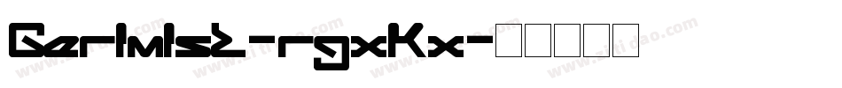 Gerimist-rgxKx字体转换 Gerimist-rgxKx字体转换