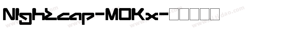 Nightcap-MOKx字体转换 Nightcap-MOKx字体转换