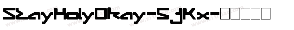StayHolyOkay-5jKx字体转换 StayHolyOkay-5jKx字体转换