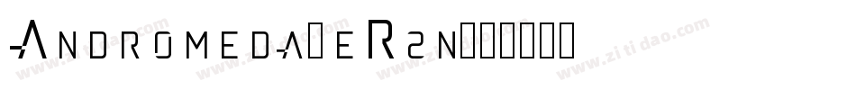 Andromeda-eR2n字体转换