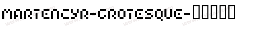 MartenCyr-Grotesque字体转换