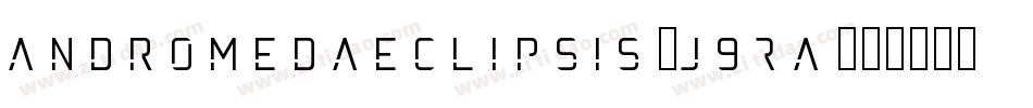 Andromedaeclipsis-J9Ra字体转换