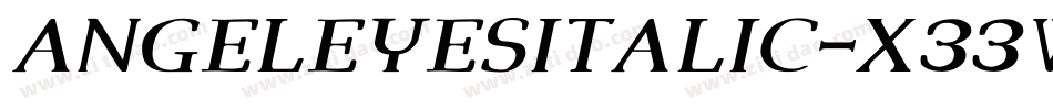 AngelEyesItalic-X33wo字体转换