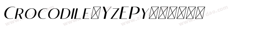 Crocodile-YzEPy字体转换