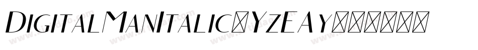 DigitalManItalic-YzEAy字体转换