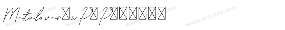 Metalover-wP5P字体转换