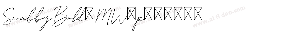 SwabbyBold-MW5p字体转换 SwabbyBold-MW5p字体转换