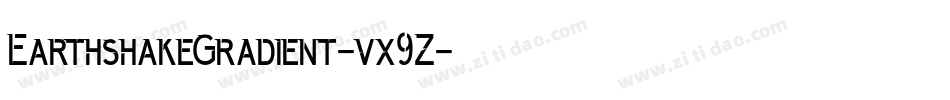 EarthshakeGradient-vx9Z字体转换