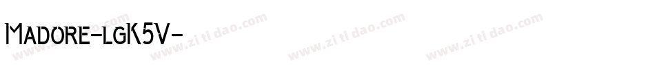 Madore-lgK5V字体转换