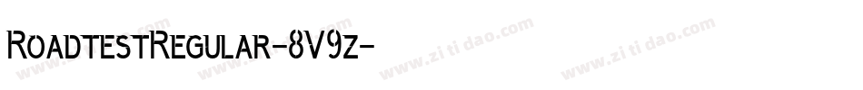 RoadtestRegular-8V9z字体转换
