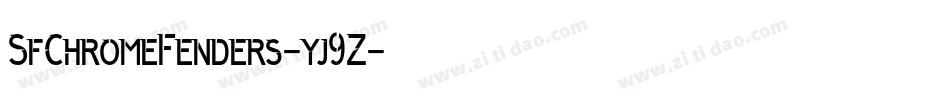 SfChromeFenders-yj9Z字体转换 SfChromeFenders-yj9Z字体转换