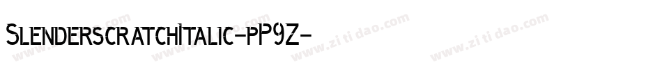 SlenderscratchItalic-pP9Z字体转换