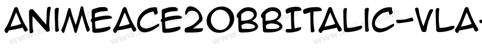 AnimeAce20BbItalic-vlA字体转换