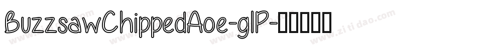 BuzzsawChippedAoe-g1P字体转换