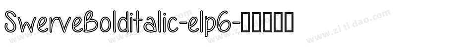 SwerveBolditalic-e1p6字体转换