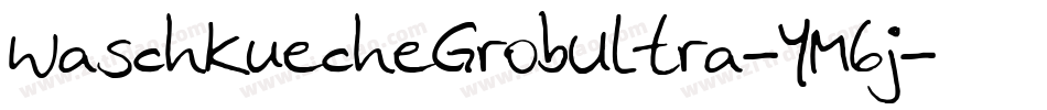 WaschkuecheGrobUltra-YM6j字体转换
