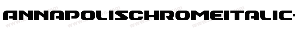 AnnapolisChromeItalic-WMpO字体转换