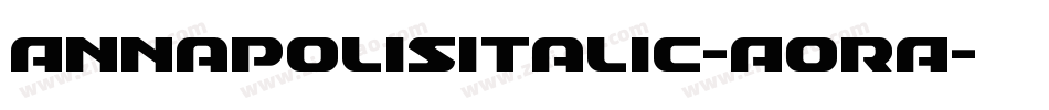 AnnapolisItalic-AoRA字体转换