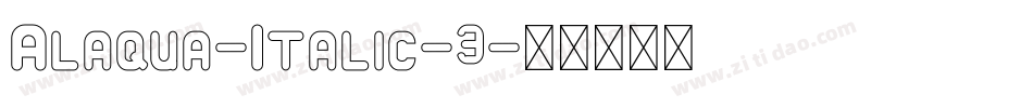 Alaqua-Italic-3字体转换