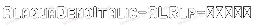 AlaquaDemoItalic-ALRlp字体转换