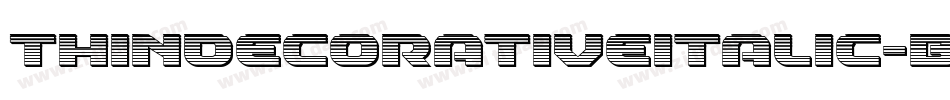 ThinDecorativeItalic-BW09n字体转换 ThinDecorativeItalic-BW09n字体转换