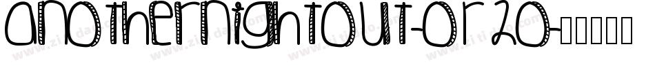 Anothernightout-oR2o字体转换