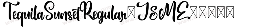 TequilaSunsetRegular-J8ME字体转换