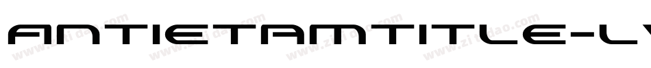 AntietamTitle-lvjX字体转换