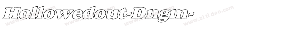 Hollowedout-Dngm字体转换