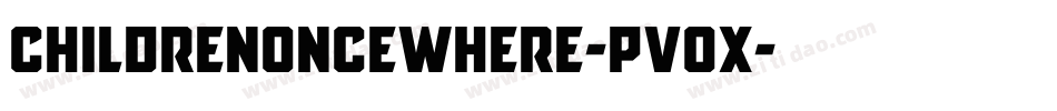 ChildrenOnceWhere-PV0x字体转换