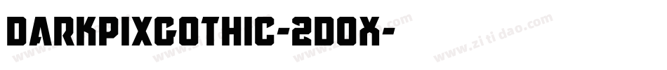 DarkpixGothic-2D0X字体转换