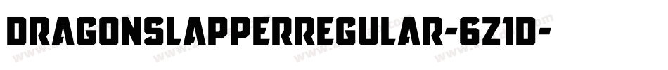 DragonslapperRegular-6z1D字体转换
