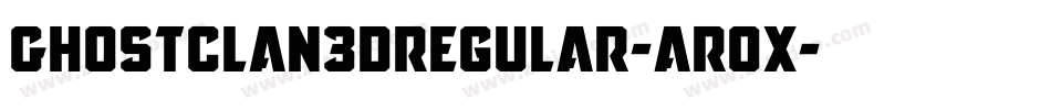 GhostClan3DRegular-aR0x字体转换