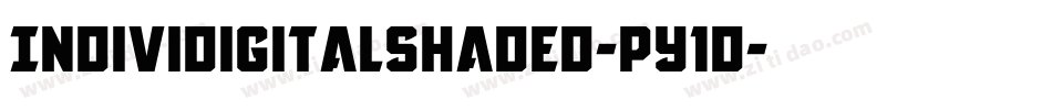 IndividigitalShaded-py1d字体转换