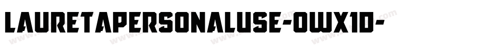 LauretaPersonalUse-owx1d字体转换