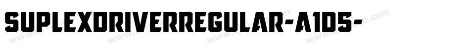 SuplexdriverRegular-a1D5字体转换