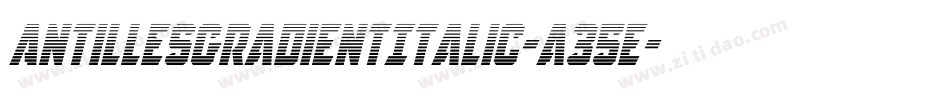 AntillesGradientItalic-a35E字体转换