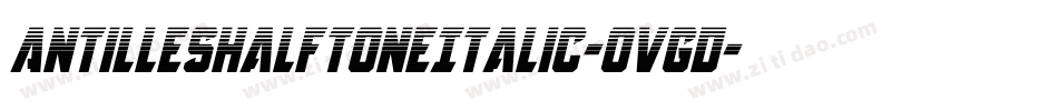 AntillesHalftoneItalic-Ovgd字体转换